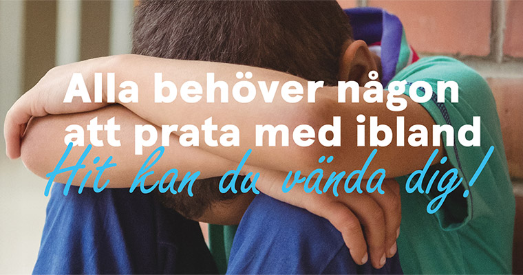 Alla behöver någon att prata med ibland. Hit kan du vända dig!