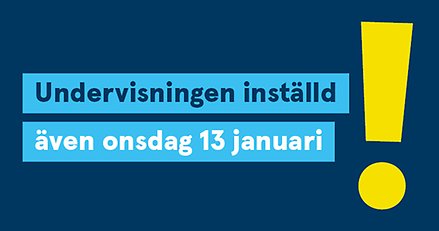 blå bakgrund, text undervisningen inställd även 13 januari