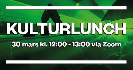 Kulturlunch 30 mars 2021